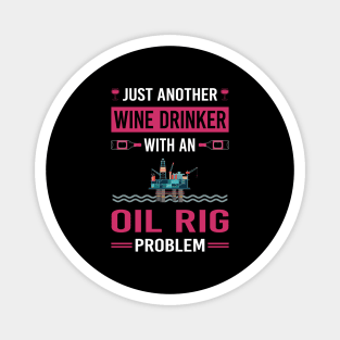 Wine Drinker Oil Rig Roughneck Offshore Platform Drilling Magnet